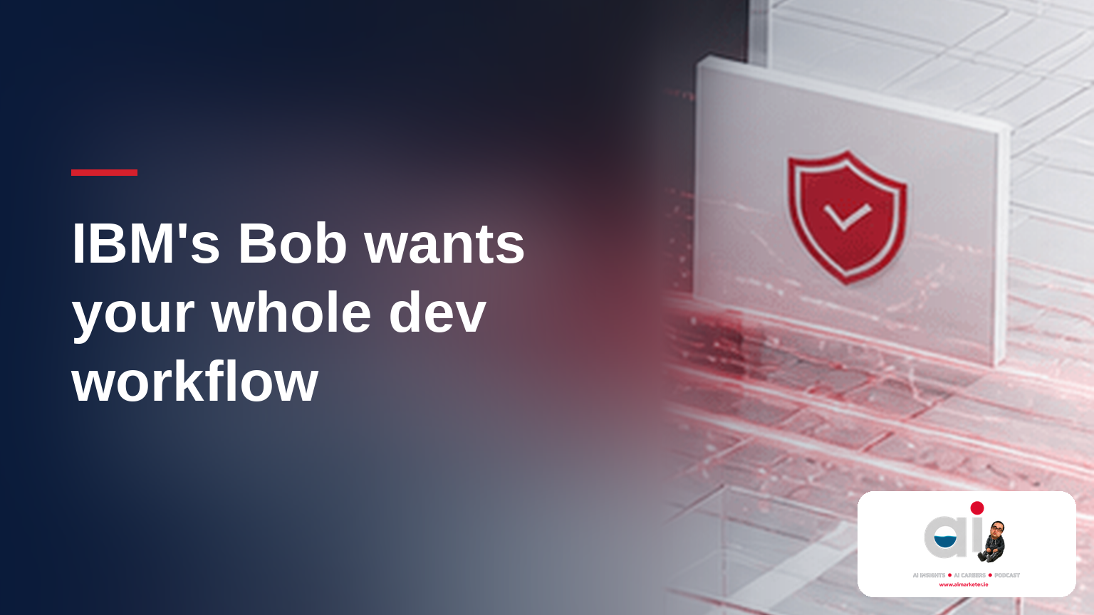 IBM Bob: The Enterprise AI Coding Assistant That Wants to Replace Your Entire Development Workflow — AIMarketeer.ie article cover