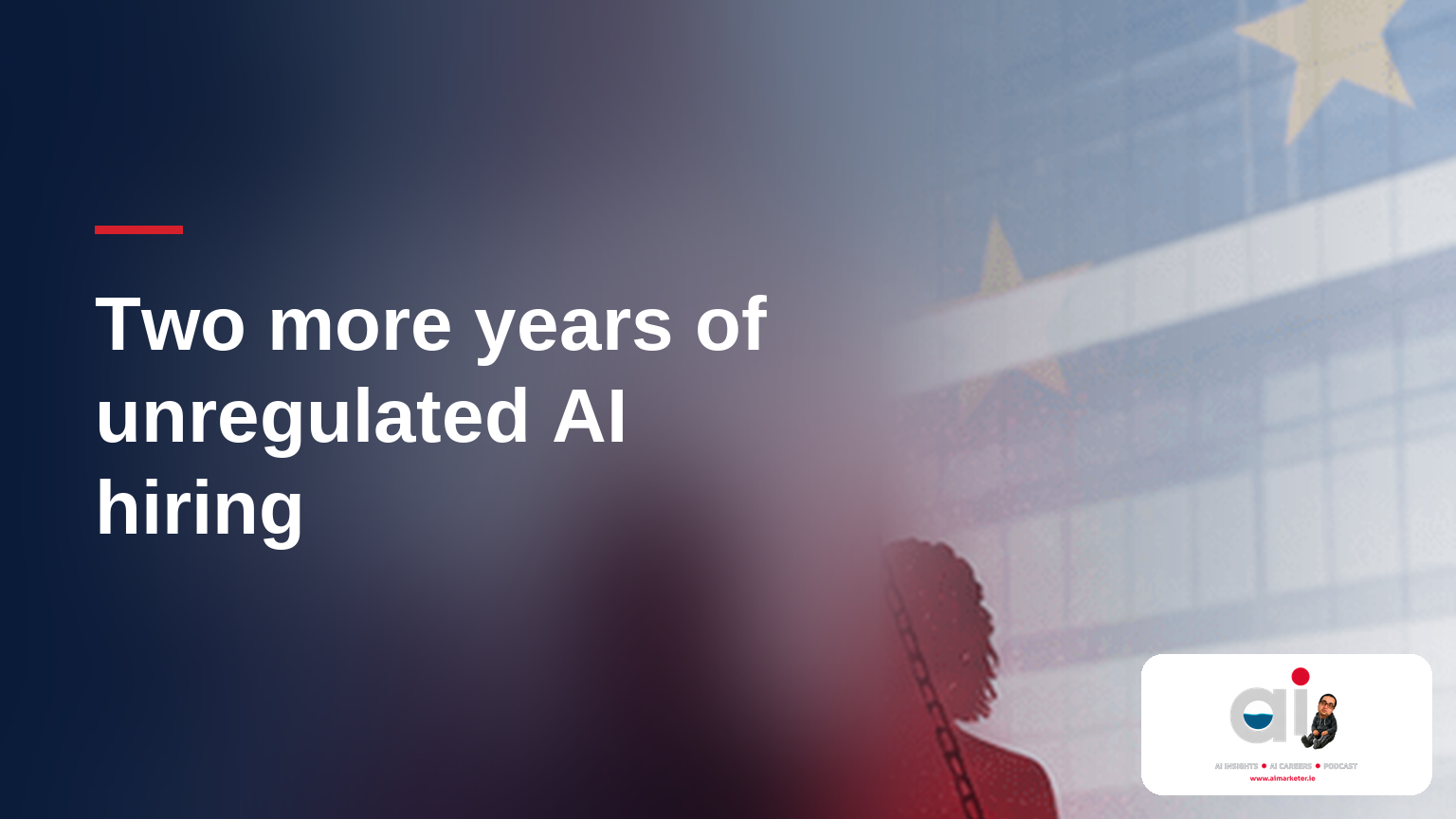 The EU just gave AI hiring tools two extra years without rules. New research shows recruiters copy their AI's bias 90 percent of the time. — AIMarketeer.ie article cover
